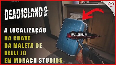 Dead Island 2, A localização da chave da maleta de Kelli Jô em Monach Studios