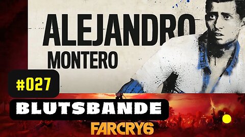 FAR CRY 6 Gameplay LET`s PLAY 2022 #027 👉 Blutsbande