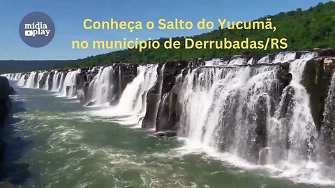 Conheça o Salto do Yucumã, no município de Derrubadas/RS