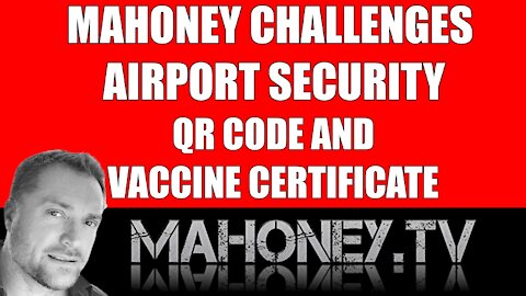 I challenged the Airport Security and Police about the QR Health and Vax Codes!