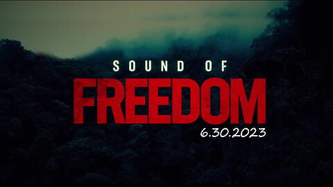 Wrap Up 135 6.30.2023 > Sound Of Freedom!