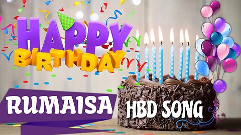 RUMAISA Happy Birthday Song – Happy Birthday RUMAISA - Happy Birthday Song - RUMAISA birthday song