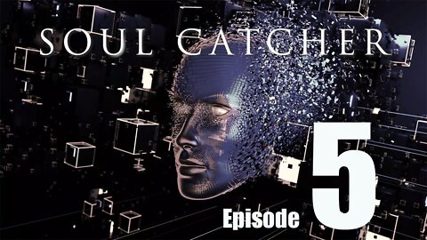 Soul Catcher Episode 5