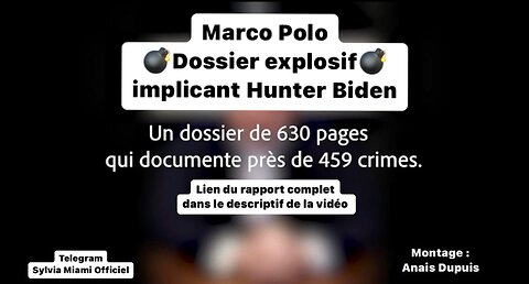 💣🔥💣 Marco Polo : dossier EXPLOSIF impliquant Hunter Biden… fils du “président”…