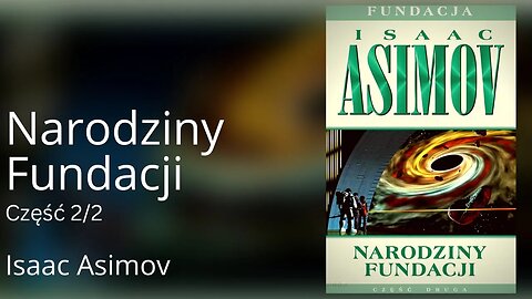 Narodziny Fundacji (Korzenie Fundacji) Część 2/2 Cykl: Fundacja (tom 2) - Isaac Asimov