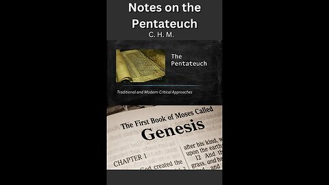 Notes on the Pentateuch by C H M My Introduction and Preface to Genesis