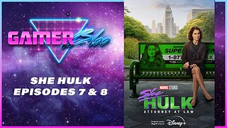 She Hulk Episode 7 and 8 Review