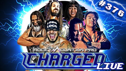 LIVE PRO WRESTLING: Rocky Mountain Pro Charged ep 376