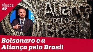 Bolsonaro lança Aliança pelo Brasil