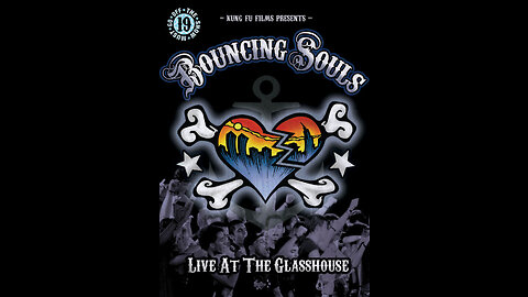 The Bouncing Souls - The Show Must Go Off! Live at the Glasshouse