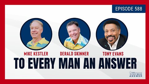Episode 588 - Pastor Mike Kestler, Pastor Derald Skinner and Dr. Tony Evans on TEMA