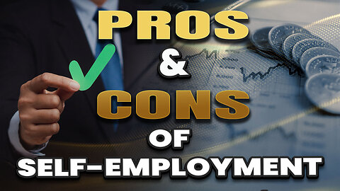 Pros and Cons of being self-employed...