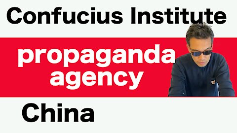 Confucius Institute is a propaganda agency of China