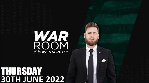 The War Room - Thursday - 30/06/22