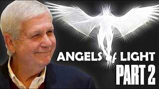 Obey God, Defy Tyrants, Part 9: "Angels of Light" Part 2 of 2.