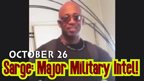 Sarge Major Military Intel 10/26/2023