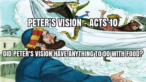 PETER'S VISION - ACTS 10