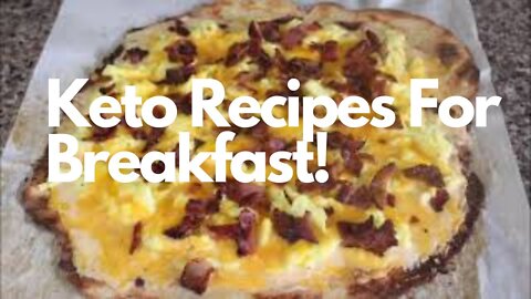 Keto Recipes For Breakfast!
