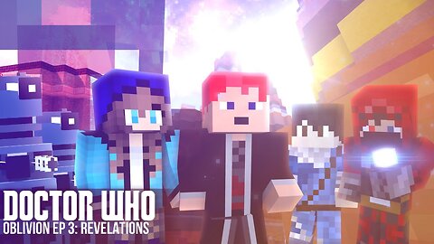 "Revelations" Minecraft Doctor Who: The Oblivion Series