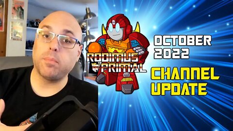 Rodimus Primal - Channel and Moving Update