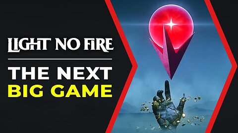 Light No Fire Trailer Reaction - The Next Big Game