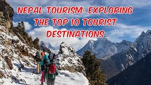 Trekking in Nepal: 10 Most Beautiful Places to Explore