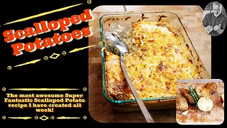 The most fantastic spectacular Scalloped Potatoes (I've made) | Chef Terry