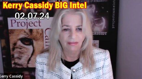 Kerry Cassidy BIG Intel Feb 7: "BOMBSHELL: Something Big Is Coming"