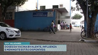 Gov. Valadares: Doses da Vacina Bivalente, Influenza e Meningite estão Disponíveis.