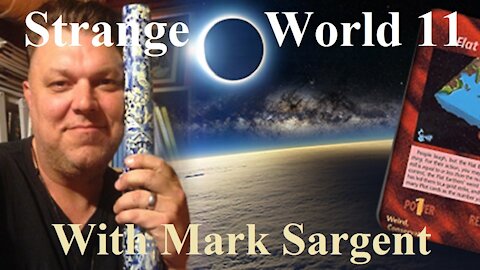 SW11 - Flat Earth with Jeffrey Grupp - Mark Sargent ✅