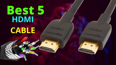 Top 5 best hdmi cables 2022