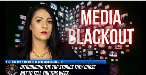 Media Blackout: 10 News Stories They Chose Not to Tell You - Episode 14