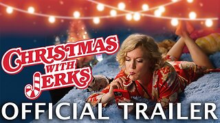 Christmas with Jerks Official Trailer