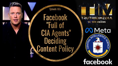 Facebook "Full of CIA Agents" Deciding Content Policy