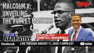 Malcolm X: Unveiling The Puppet Masters with special guest Stu Min Brother Demetric Muhammad