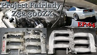Intake Manifold Mods. Project Fairlady Z32 300zx Twin Turbo, Ep:64
