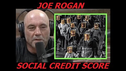 JOE ROGAN SPEAKS SOCIAL CREDIT SCORE [THE GREAT RE:SET]