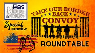 Take our Border Back Convoy ROUNDTABLE