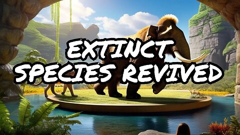 The Secret Behind Extinct Species Coming Back to Life