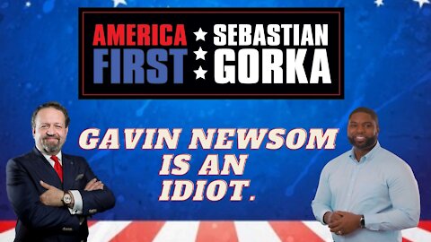 Gavin Newsom is an idiot. Rep. Byron Donalds with Sebastian Gorka on AMERICA First