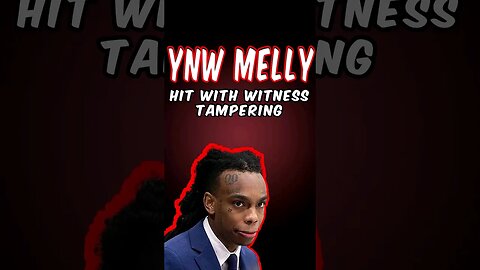 YNW Melly Hit With Witness Tampering