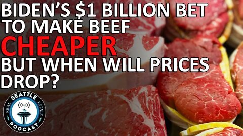 Biden's $1 Billion Bet To Make Beef Cheaper But When Will Prices Drop?