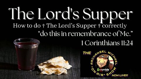 Lord's Supper is now being conducted live ...