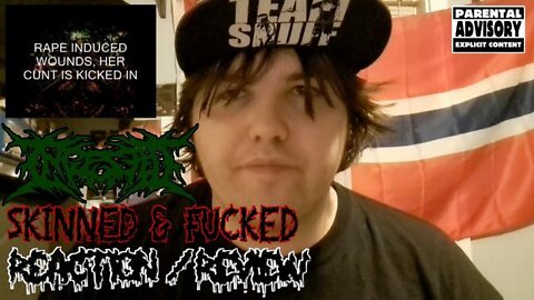 Ingested - Skinned & Fucked REACTION / REVIEW