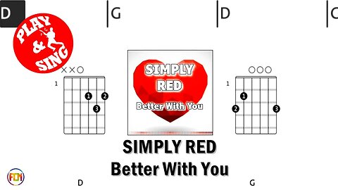 SIMPLY RED - Better With You FCN GUITAR CHORDS & LYRICS