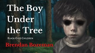 The Boy Under Tree, by Brendan Bozeman