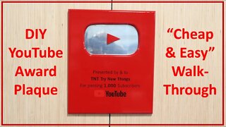 TNT #122: Make your own YouTube Play Button Award - 1000 Subscribers!!