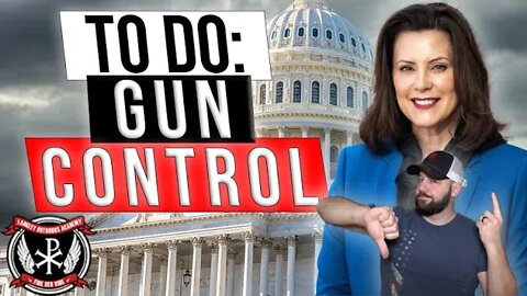 Whitmer announces Gun Control is a major focus after reelection… it is quite a to-do list...
