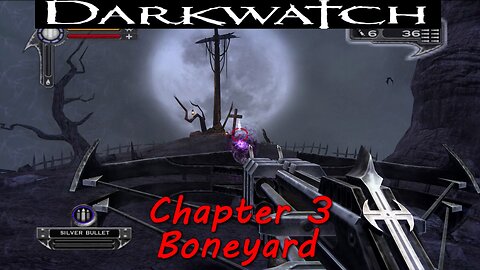 Darkwatch- PCSX2- 4k/60- No Commentary- Chapter 3: Boneyard