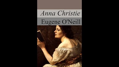 Anna Christie by Eugene O'Neill - Audiobook